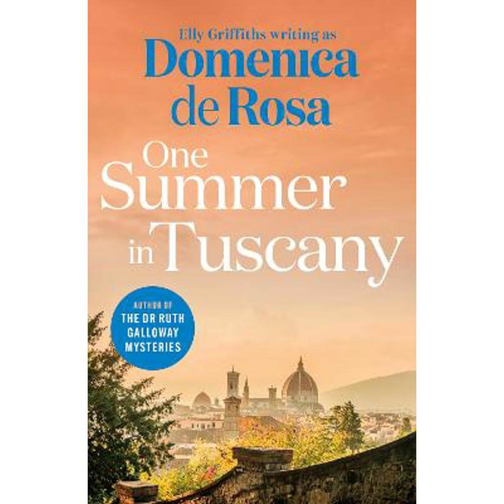 One Summer in Tuscany: Romance blooms under the Italian sun (Paperback) - Domenica De Rosa